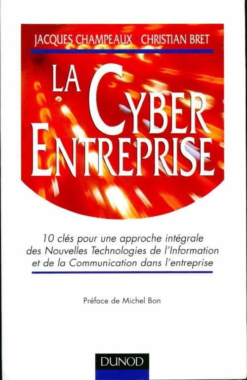 La cyber entreprise - Jacques Champeaux