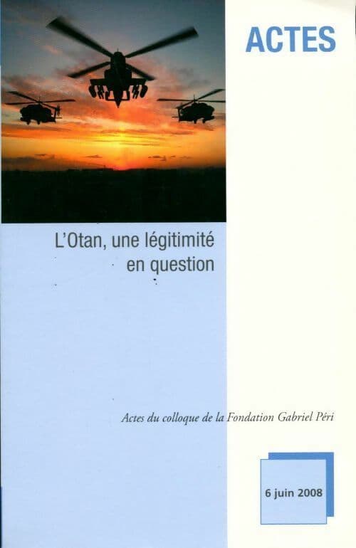 L'Otan, une légitimité en question - Collectif