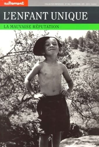L'enfant unique, la mauvaise réputation - Collectif
