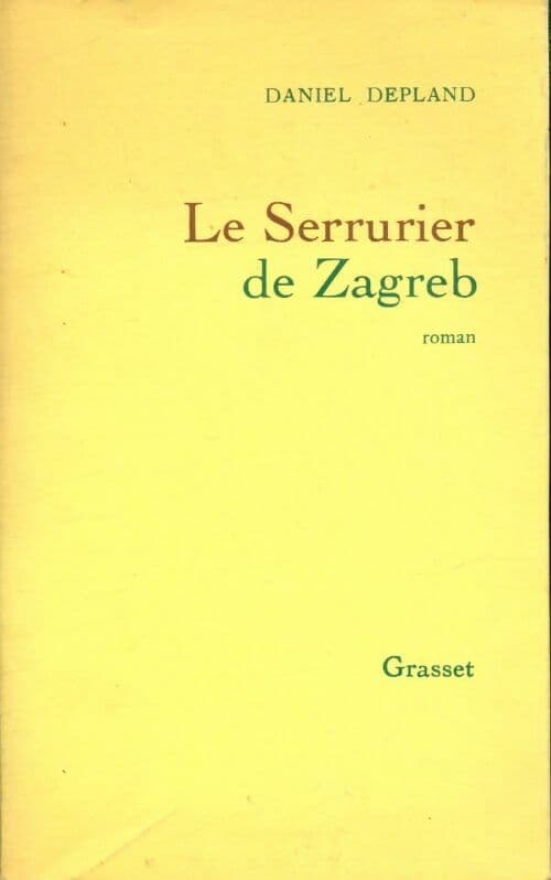 Le serrurier de Zagreb - Daniel Depland